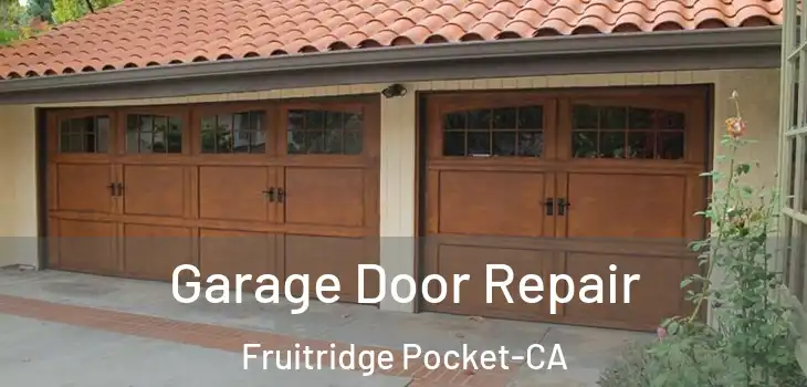 Garage Door Repair Fruitridge Pocket-CA